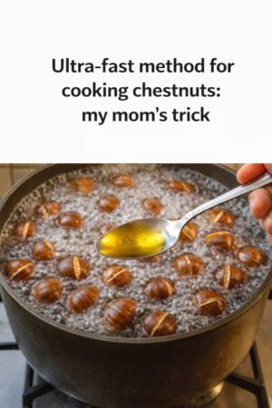 My Mom’s Secret Trick for Perfect Chestnuts: Soft and Easy to Peel